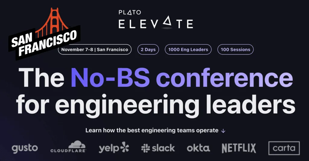 Plato Elevate banner: two days in San Francisco, 1000 engineering leaders, 100 sessions